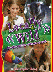 LOCALLY WILD KEEPING NATIVE ANIMALS AS PETS