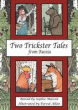 TWO TRICKSTER TALES FROM RUSSIA