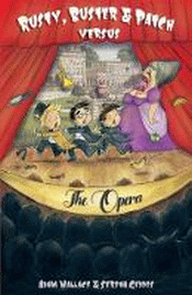 RUSTY, BUSTER AND PATCH VERSUS THE OPERA