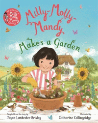 MILLY-MOLLY-MANDY MAKES A GARDEN