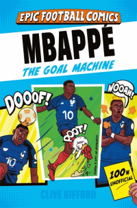 MBAPPE THE GOAL MACHINE GRAPHIC NOVEL
