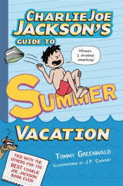 CHARLIE JOE JACKSON'S GUIDE TO SUMMER VACATION