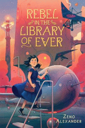 REBEL IN THE LIBRARY OF EVER