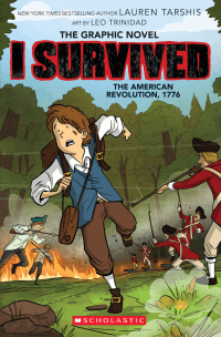 I SURVIVED THE AMERICAN REVOLUTION, 1776 GRAPHIC N