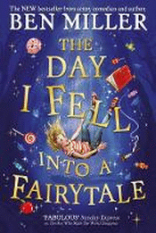 DAY I FELL INTO A FAIRYTALE, THE