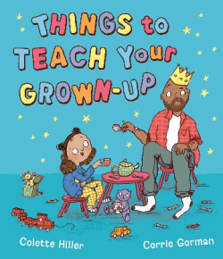 THINGS TO TEACH YOUR GROWN-UP