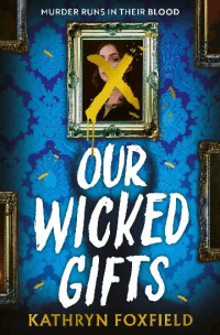 OUR WICKED GIFTS