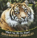 WHAT CAN WE DO ABOUT ENDANGERED ANIMALS?