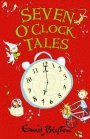 SEVEN O'CLOCK TALES