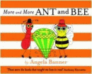 MORE AND MORE ANT AND BEE