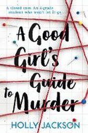 GOOD GIRL'S GUIDE TO MURDER, A