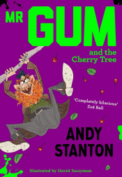MR GUM AND THE CHERRY TREE