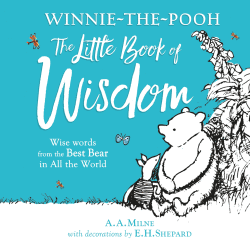 WINNIE-THE-POOH'S LITTLE BOOK OF WISDOM