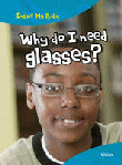 WHY DO I NEED GLASSES? VISION