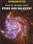 WHAT DO WE KNOW ABOUT STARS AND GALAXIES?