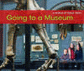 GOING TO A MUSEUM