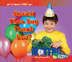 SHOULD THEO SAY THANK YOU?