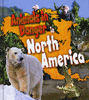 ANIMALS IN DANGER IN NORTH AMERICA