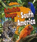 ANIMALS IN DANGER IN SOUTH AMERICA