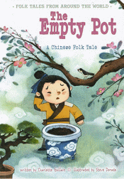 EMPTY POT: A CHINESE FOLKTALE