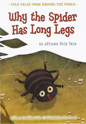 WHY THE SPIDER HAS LONG LEGS BIG BOOK