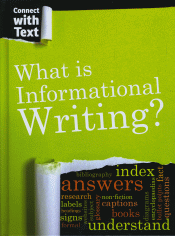 WHAT IS INFORMATIONAL WRITING?