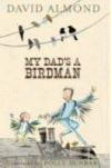 MY DAD'S A BIRDMAN