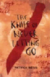 KNIFE OF NEVER LETTING GO, THE