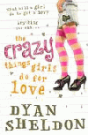 CRAZY THINGS GIRLS DO FOR LOVE, THE