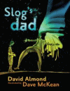 SLOG'S DAD