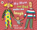 MY MUM AND DAD MAKE ME LAUGH