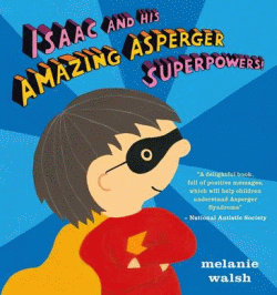 ISAAC AND HIS AMAZING ASPERGER SUPERPOWERS!
