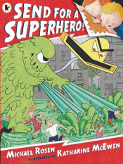 SEND FOR A SUPERHERO!