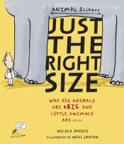 JUST THE RIGHT SIZE: WHY BIG ANIMALS ARE BIG