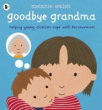 GOODBYE GRANDMA