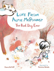 LOVE FROM ALFIE MCPOONST, THE BEST DOG EVER