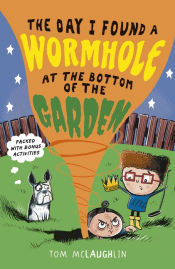 DAY I FOUND A WORMHOLE AT THE BOTTOM OF THE GARDEN