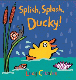 SPLISH, SPLASH, DUCKY!