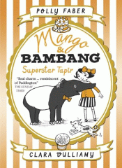 MANGO AND BAMBANG: SUPERSTAR TAPIR