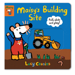 MAISY'S BUILDING SITE: PULL, SLIDE AND PLAY!