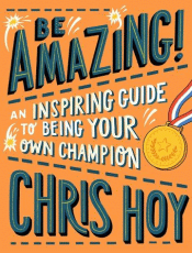BE AMAZING! AN INSPIRING GUIDE TO BEING YOUR OWN C