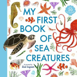 MY FIRST BOOK OF SEA CREATURES