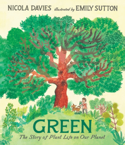 GREEN: STORY OF PLANT LIFE ON OUR PLANET