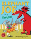 ELEPHANT JOE IS A KNIGHT!