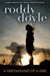 GREYHOUND OF A GIRL, A