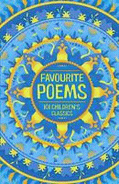 FAVOURITE POEMS: 101 CHILDREN'S CLASSICS