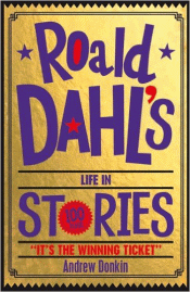 ROALD DAHL'S LIFE IN STORIES