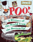 POO! A HISTORY OF THE WORLD FROM THE BOTTOM UP!