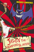 JIGGY THE VAMPIRE SLAYER