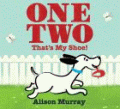 ONE TWO THAT'S MY SHOE!